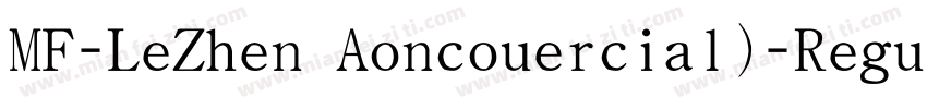 MF-LeZhen Aoncouercial)-Regular字体转换